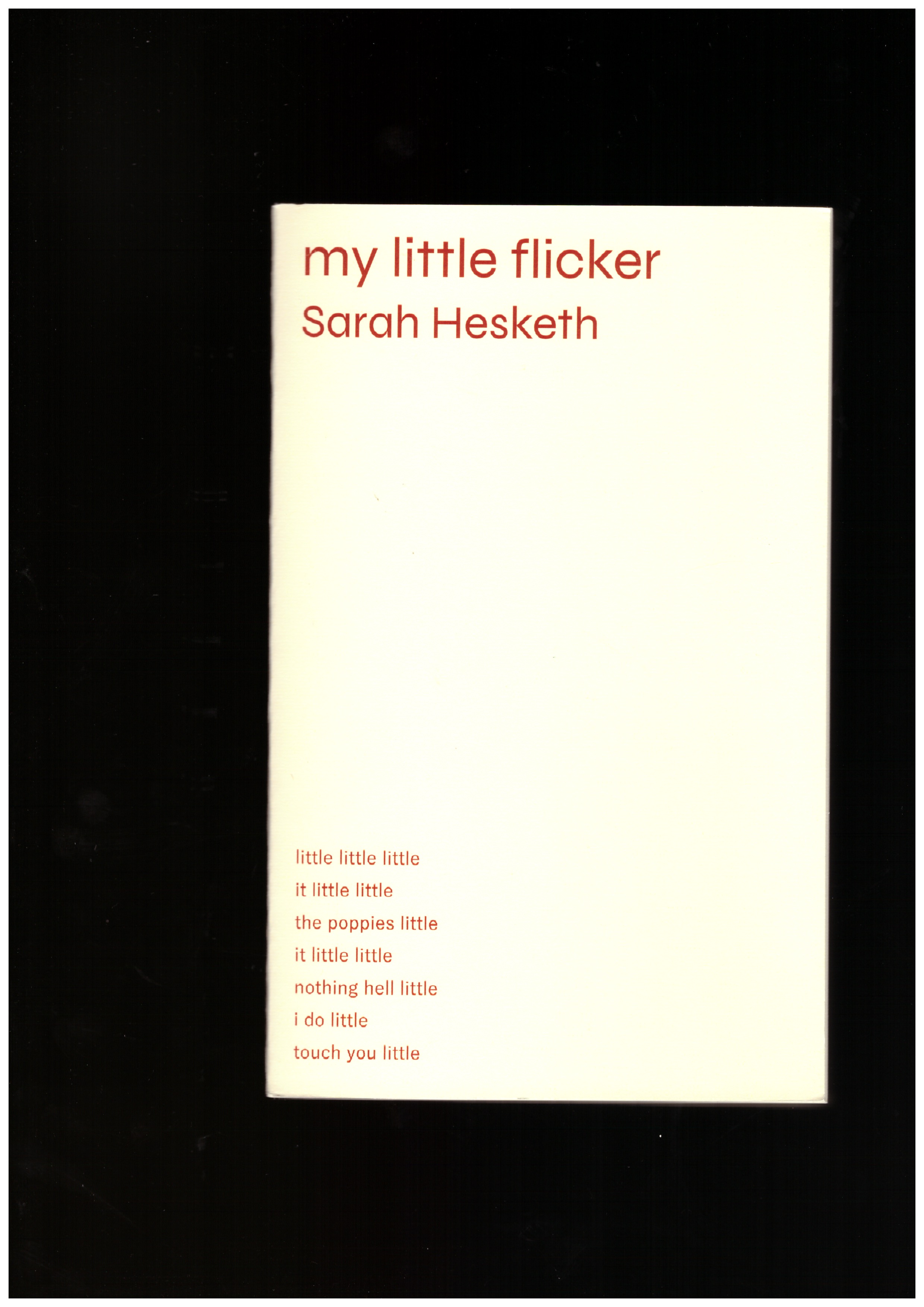 HESKETH, Sarah - my little flicker